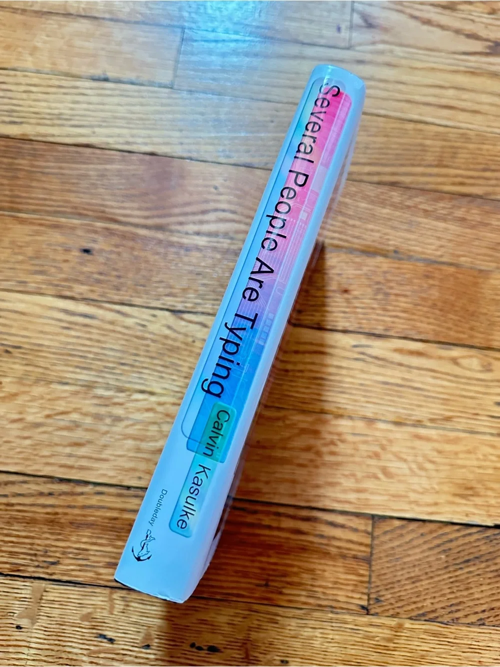 Several People Are Typing Calvin Kasulke First Edition Hardcover